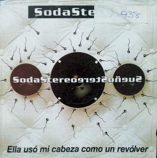 Soda Stereo : Ella Usó mi Cabeza Como un Revólver